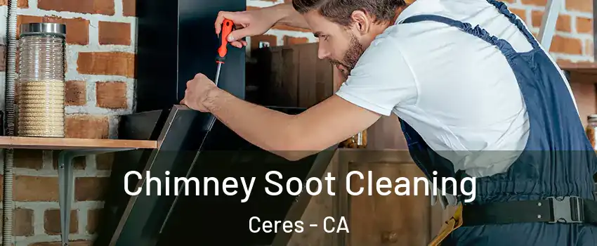  Chimney Soot Cleaning Ceres - CA