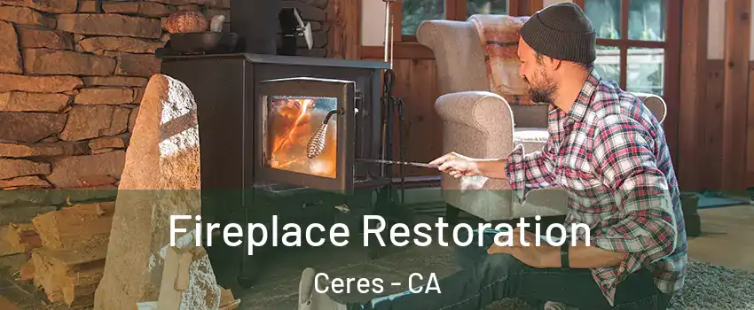  Fireplace Restoration Ceres - CA