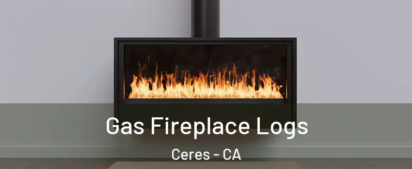  Gas Fireplace Logs Ceres - CA