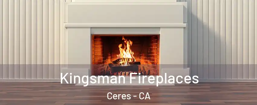  Kingsman Fireplaces Ceres - CA