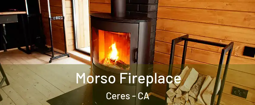  Morso Fireplace Ceres - CA