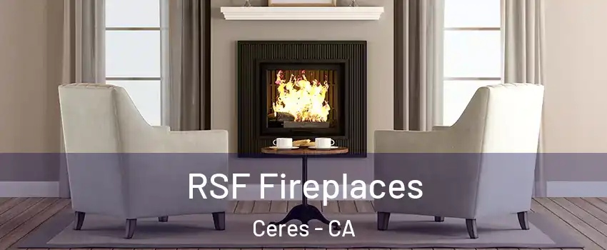  RSF Fireplaces Ceres - CA